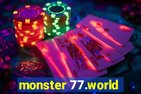 monster 77.world